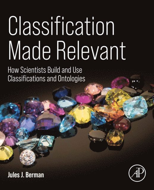 Jules J. Berman - Classification Made Relevant, E-bok