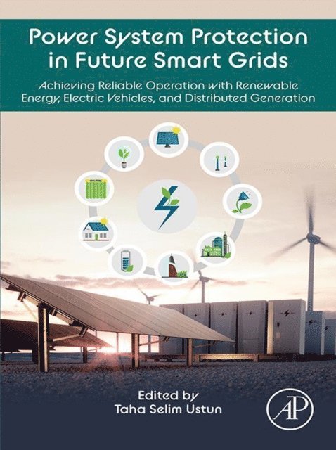 Taha Selim Ustun - Power System Protection in Future Smart Grids, E-bok