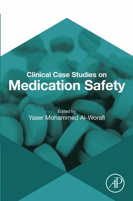 Yaser Mohammed Al-Worafi - Clinical Case Studies on Medication Safety, E-bok