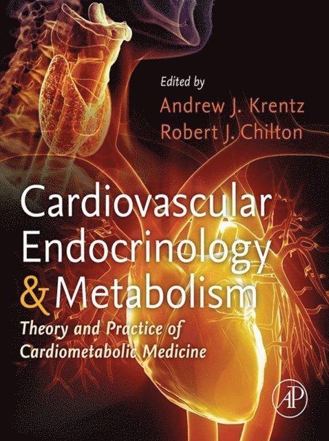Robert J. Chilton, Andrew J. Krentz - Cardiovascular Endocrinology and Metabolism, E-bok