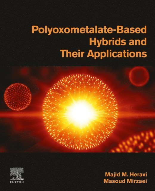 Masoud Mirzaei, Majid M. Heravi - Polyoxometalate-Based Hybrids and their Applications, E-bok