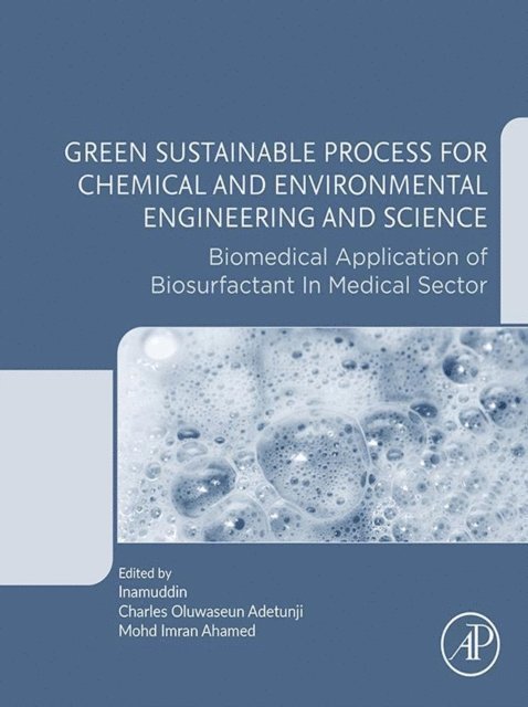 Mohd Imran Ahamed, Charles Oluwaseun Adetunji, Inamuddin - Green Sustainable Process for Chemical and Environmental Engineering and Science, E-bok