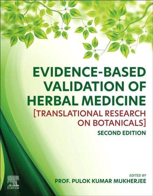 Pulok K. Mukherjee - Evidence-Based Validation of Herbal Medicine, E-bok