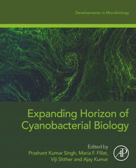 Ajay Kumar, Viji Sitther, Maria F. Fillat, Prashant Kumar Singh - Expanding Horizon of Cyanobacterial Biology, E-bok