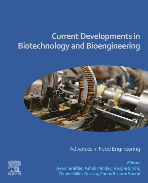 Claude-Gilles Dussap, Carlos Ricardo Soccol, Ranjna Sirohi, Ashok Pandey, Ayon Tarafdar - Current Developments in Biotechnology and Bioengineering, E-bok