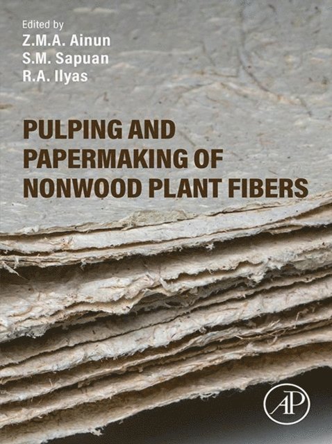 R.A. Ilyas, S. M. Sapuan, Z.M.A. Ainun - Pulping and Papermaking of Nonwood Plant Fibers, E-bok