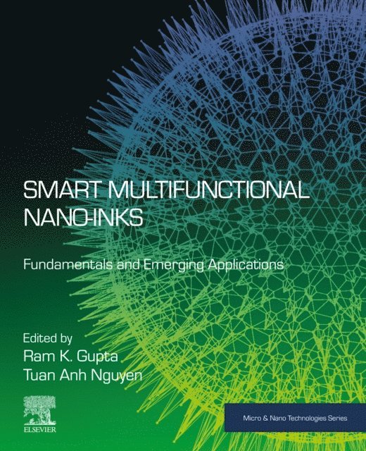 Ram K. Gupta, Tuan Anh Nguyen - Smart Multifunctional Nano-inks, E-bok