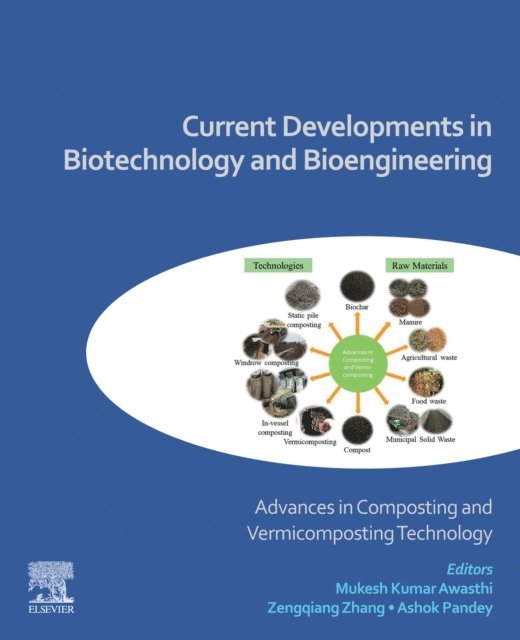 Zengqiang Zhang, Mukesh Kumar Awasthi, Ashok Pandey - Current Developments in Biotechnology and Bioengineering, E-bok