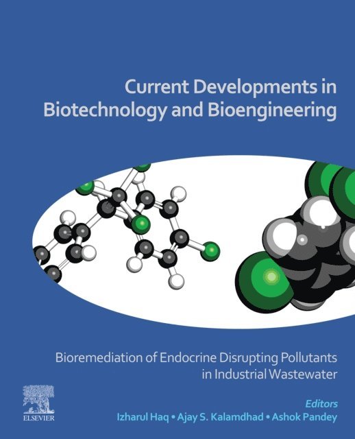 Ashok Pandey, Ajay S. Kalamdhad, Izharul Haq - Current Developments in Biotechnology and Bioengineering, E-bok