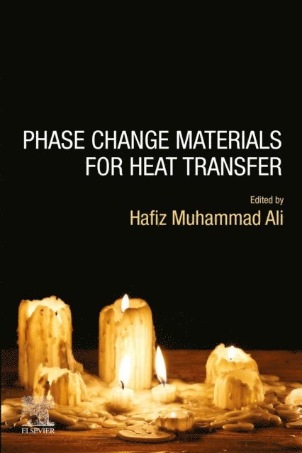 Hafiz Muhammad Ali - Phase Change Materials for Heat Transfer, E-bok