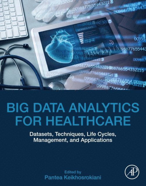 Pantea Keikhosrokiani - Big Data Analytics for Healthcare, E-bok