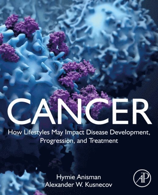 Alexander W. Kusnecov, Hymie Anisman - Cancer, E-bok