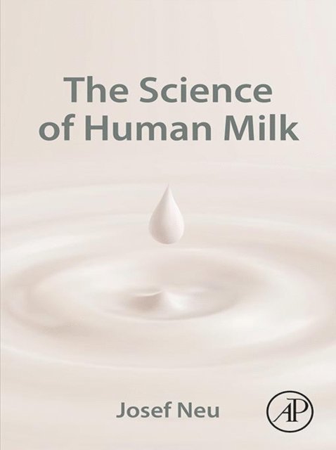 Josef Neu - Science of Human Milk, E-bok