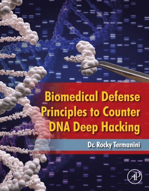 Rocky Termanini - Biomedical Defense Principles to Counter DNA Deep Hacking, E-bok. Tillgänglighet: Lägg i varukorg