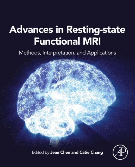 Catie Chang, Jean Chen - Advances in Resting-State Functional MRI, E-bok