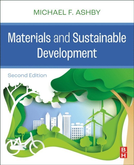 Michael F. Ashby - Materials and Sustainable Development, E-bok