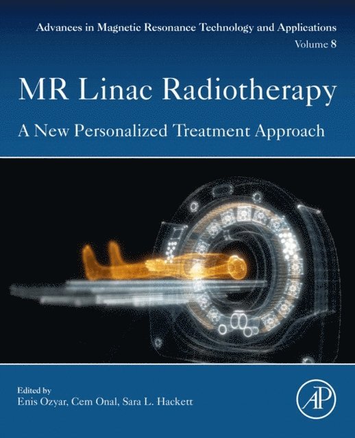 Enis Ozyar, Cem Onal, Sara L. Hackett - MR Linac Radiotherapy, E-bok