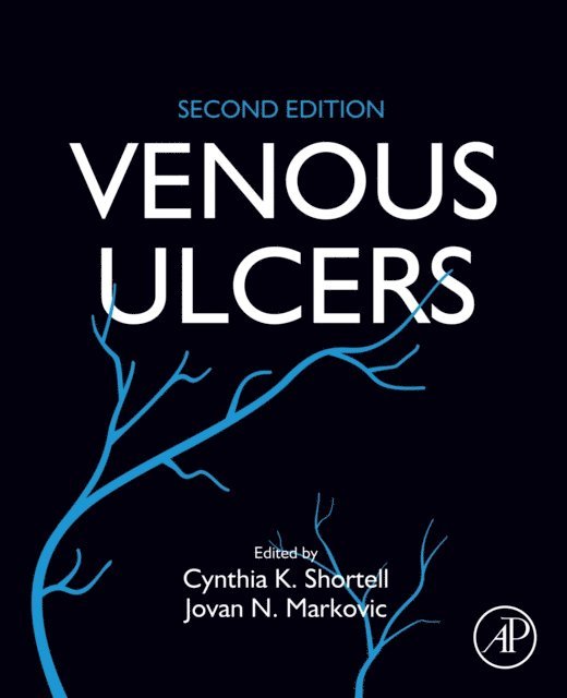 Jovan N. Markovic, Cynthia K. Shortell - Venous Ulcers, E-bok