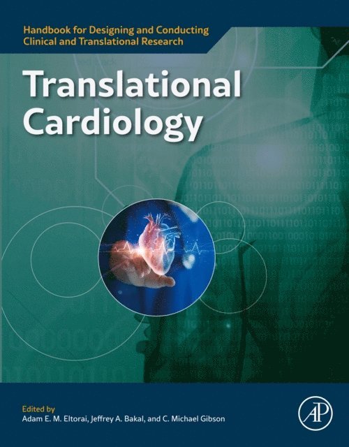 Adam E.M. Eltorai, Michael Gibson, Jeffrey A. Bakal - Translational Cardiology, E-bok