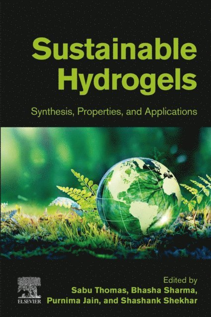 Shashank Shekhar, Purnima Jain, Bhasha Sharma, Sabu Thomas - Sustainable Hydrogels, E-bok