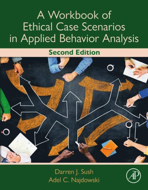 Adel C. Najdowski, Darren Sush - Workbook of Ethical Case Scenarios in Applied Behavior Analysis, E-bok