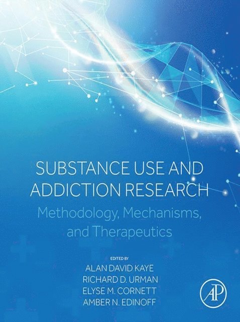 Amber Edinoff, Elyse M. Cornett, Richard D. Urman, Alan David Kaye - Substance Use and Addiction Research, E-bok