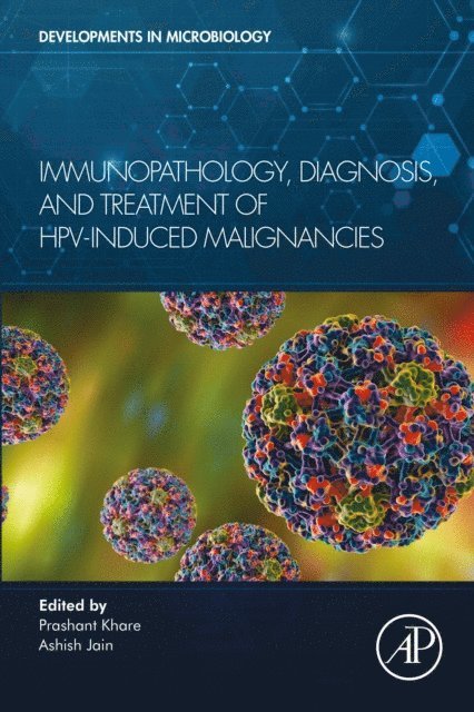 Ashish Jain, Prashant Khare - Immunopathology, Diagnosis and Treatment of HPV induced Malignancies, E-bok