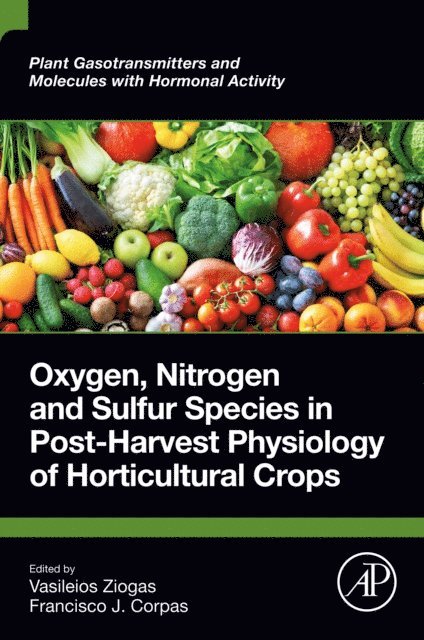 Francisco J. Corpas, Vasileios Ziogas - Oxygen, Nitrogen and Sulfur Species in Post-Harvest Physiology of Horticultural Crops, E-bok