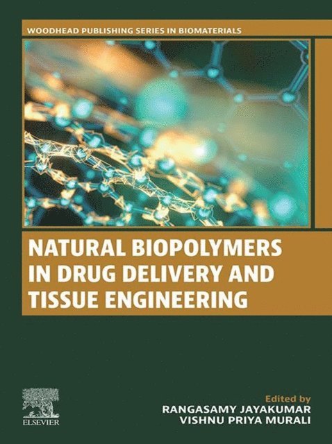 Vishnu Priya Murali, Rangasamy Jayakumar - Natural Biopolymers in Drug Delivery and Tissue Engineering, E-bok