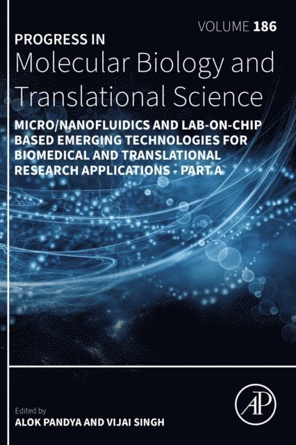 Micro/Nanofluidics and Lab-on-Chip Based Emerging Technologies for Biomedical and Translational Research Applications - Part A, E-bok