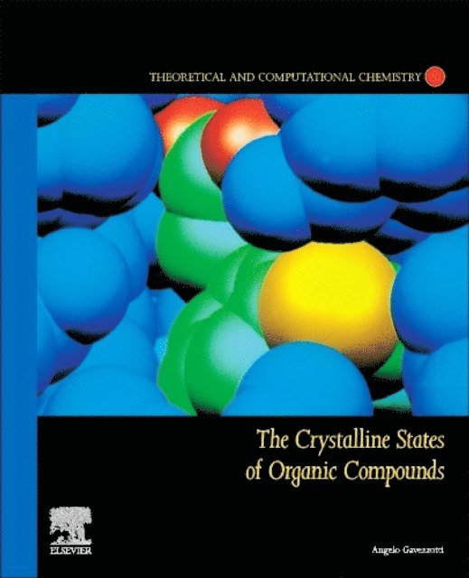 Angelo Gavezzotti - Crystalline States of Organic Compounds, E-bok