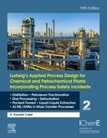 A. Kayode Coker - Ludwig's Applied Process Design for Chemical and Petrochemical Plants Incorporating Process Safety Incidents, Inbunden. Tillgänglighet: Kommande