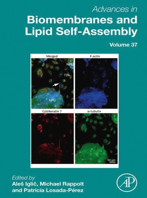 Patricia Losada Perez, Michael Rappolt, Ales Iglic - Advances in Biomembranes and Lipid Self-Assembly, E-bok