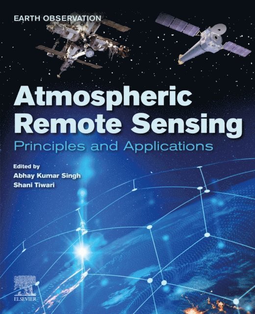Shani Tiwari, Abhay Kumar Singh - Atmospheric Remote Sensing, E-bok