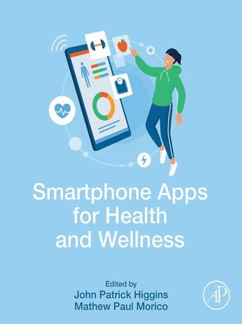 Mathew Morico, John Higgins - Smartphone Apps for Health and Wellness, E-bok