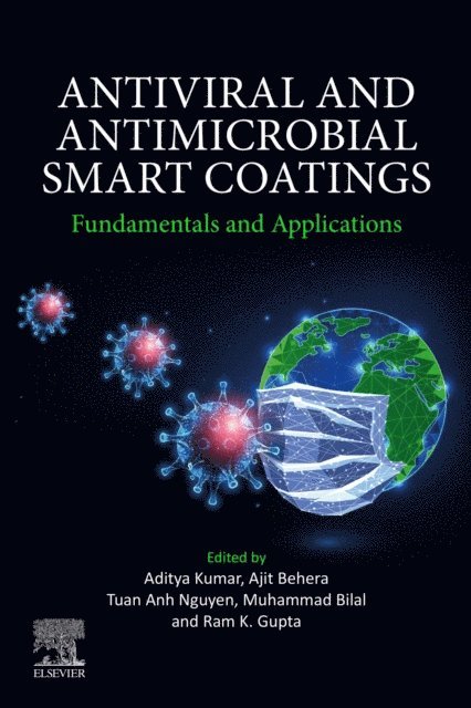 Tuan Anh Nguyen, Ram K. Gupta, Muhammad Bilal, Ajit Behera, Aditya Kumar - Antiviral and Antimicrobial Smart Coatings, E-bok