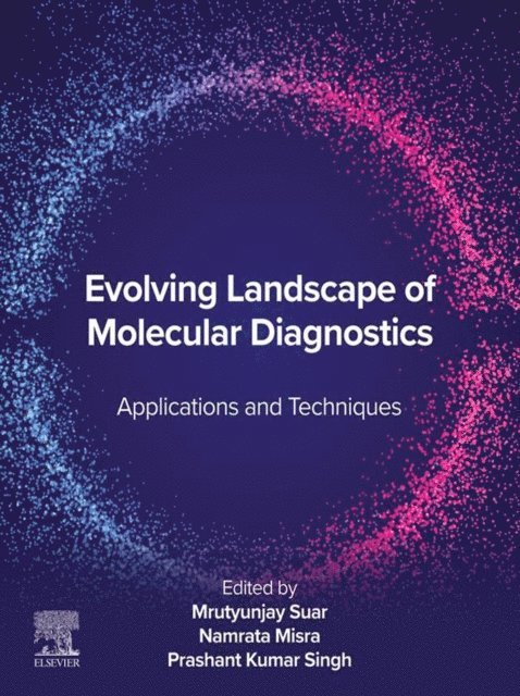 Namrata Misra, Prashanth Singh, Mrutyunjay Suar - Evolving Landscape of Molecular Diagnostics, E-bok
