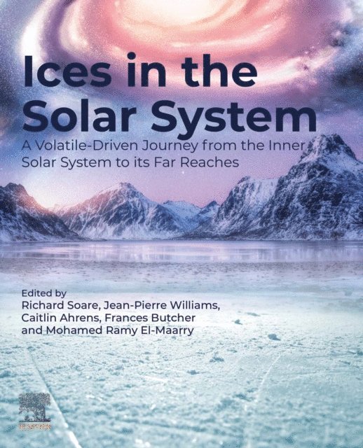 Mohamed Ramy El-Maarry, Frances Butcher, Caitlin Ahrens, Jean-Pierre Williams, Richard Soare - Ices in the Solar-System, E-bok