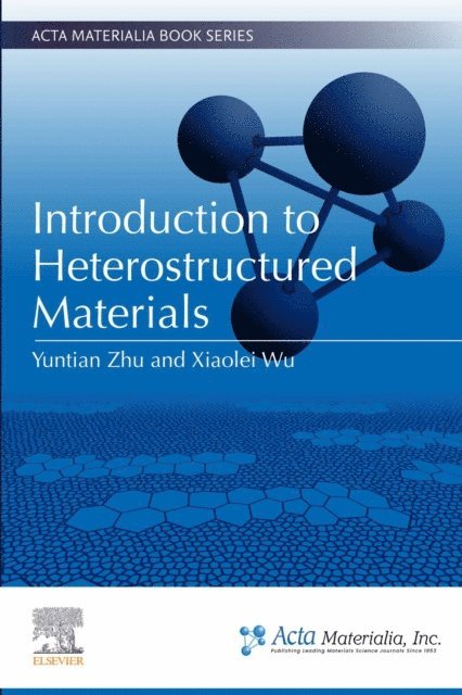 Xiaolei Wu, Yuntian Zhu - Introduction to Heterostructured Materials, E-bok