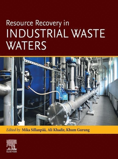 Mika Sillanpaa, Khum Gurung, Ali Khadir - Resource Recovery in Industrial Waste Waters, E-bok