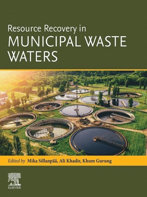 Khum Gurung, Ali Khadir, Mika Sillanpaa - Resource Recovery in Municipal Waste Waters, E-bok