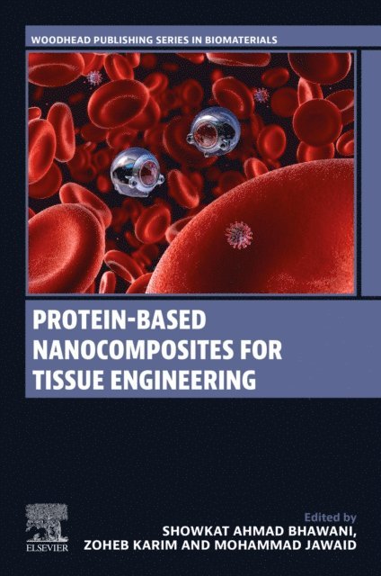 Mohammad Jawaid, Zoheb Karim, Showkat Ahmad Bhawani - Protein-Based Nanocomposites for Tissue Engineering, E-bok