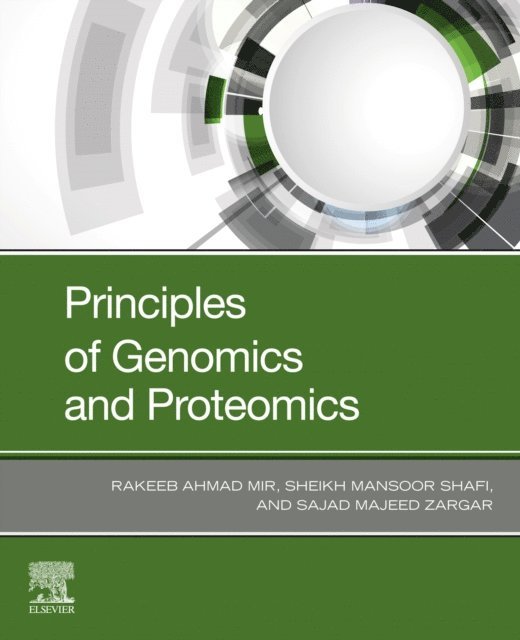 Sajad Majeed Zargar, Sheikh Mansoor, Rakeeb Ahmad Mir - Principles of Genomics and Proteomics, E-bok