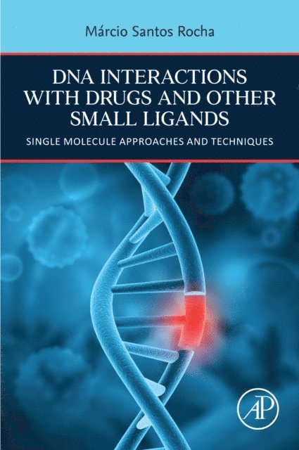 Marcio Santos Rocha - DNA Interactions with Drugs and Other Small Ligands, E-bok