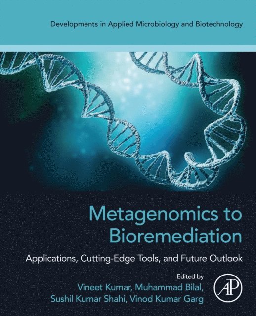 Vinod Kumar Garg, Sushil Kumar Shahi, Muhammad Bilal, Vineet Kumar - Metagenomics to Bioremediation, E-bok