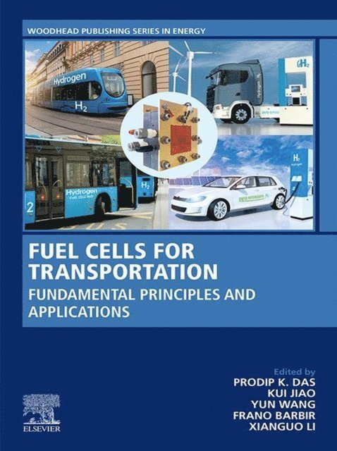 Xianguo Li, Frano Barbir, Yun Wang, Kui Jiao, Prodip K. Das - Fuel Cells for Transportation, E-bok