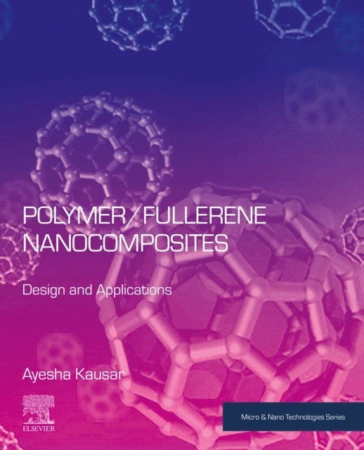 Ayesha Kausar - Polymer/Fullerene Nanocomposites, E-bok