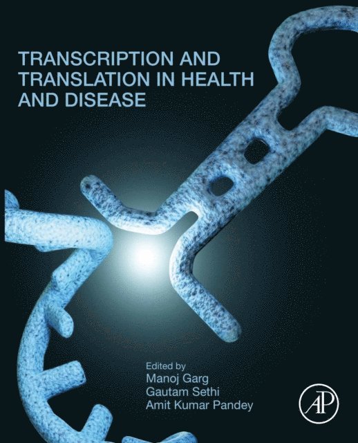 Amit Kumar Pandey, Gautam Sethi, Manoj Garg - Transcription and Translation in Health and Disease, E-bok