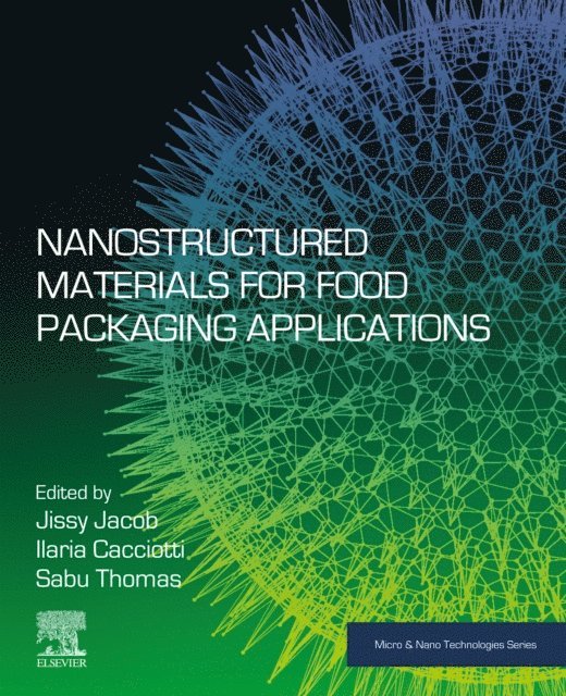 Sabu Thomas, Ilaria Cacciotti, Jissy Jacob - Nanostructured Materials for Food Packaging  Applications, E-bok
