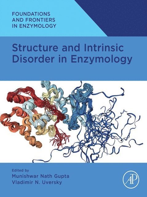 Vladimir N. Uversky, Munishwar Nath Gupta - Structure and Intrinsic Disorder in Enzymology, E-bok